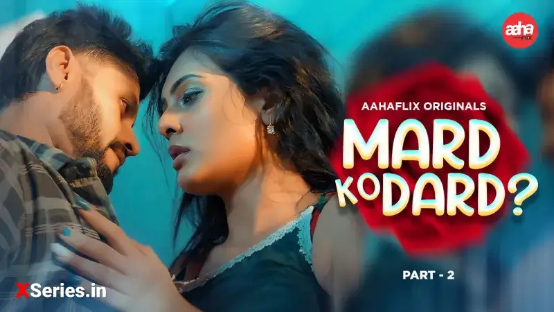 Mard Ko Dard Episode 3 (AahaFlix Web Series) » xmaza.fun