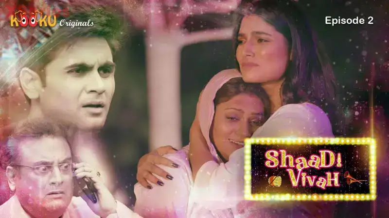 Shaadi Vivah Episode 2 (Kooku Web Series) » xmaza.fun