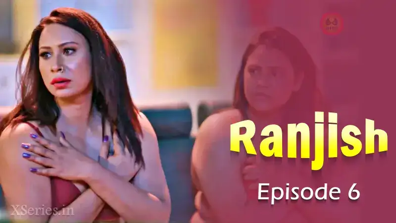 Ranjish Episode 6 (Hunters Web Series) » xmaza.fun
