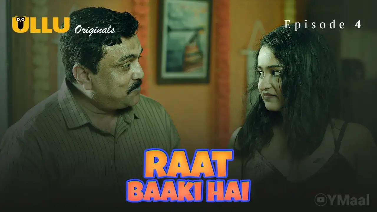 Raat Baaki Hai Episode 4 (ULLU Web Series) » xmaza.fun