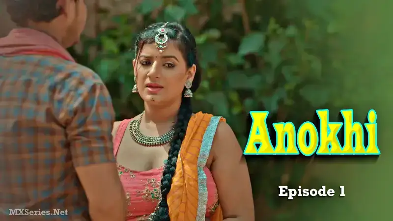 Anokhi Episode 1 (Jalva Web Series) » xmaza.fun