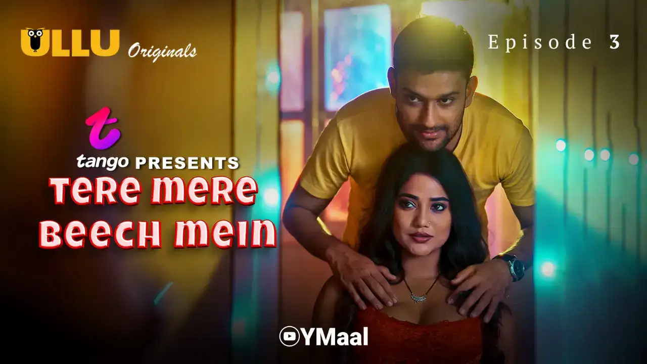 Tere Mere Beech Mein Episode 3 (ULLU Web Series) » xmaza.fun