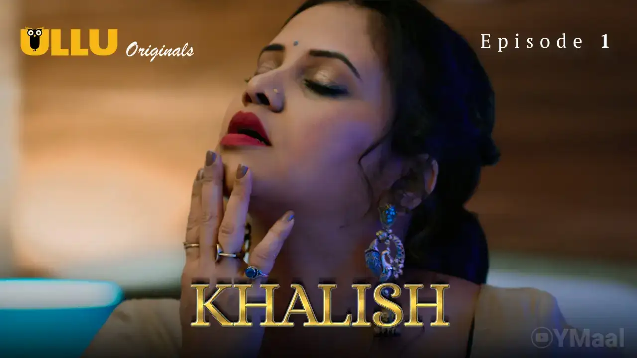 Khalish Episode 1 (ULLU Web Series) » xmaza.fun