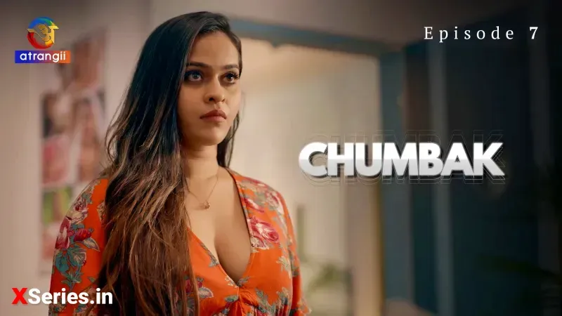 Chumbak Episode 7 (Atrangii Web Series) » xmaza.fun