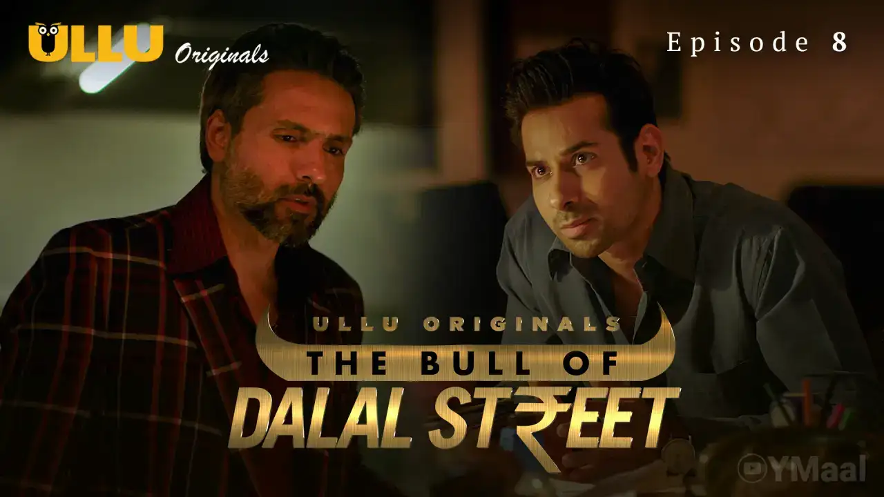 The Bull Of Dalal Street Episode 8 (ULLU Web Series) » xmaza.fun