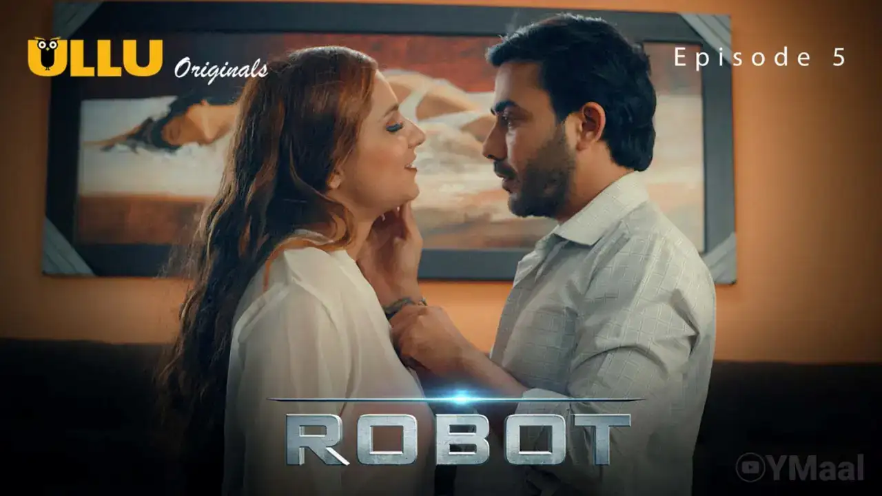 Robot Episode 5 (ULLU Web Series) » xmaza.fun