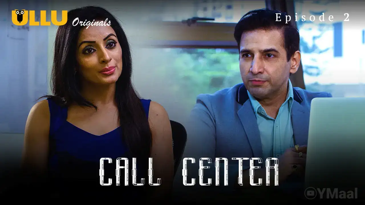 Call Center Episode 2 (ULLU Web Series) » xmaza.fun