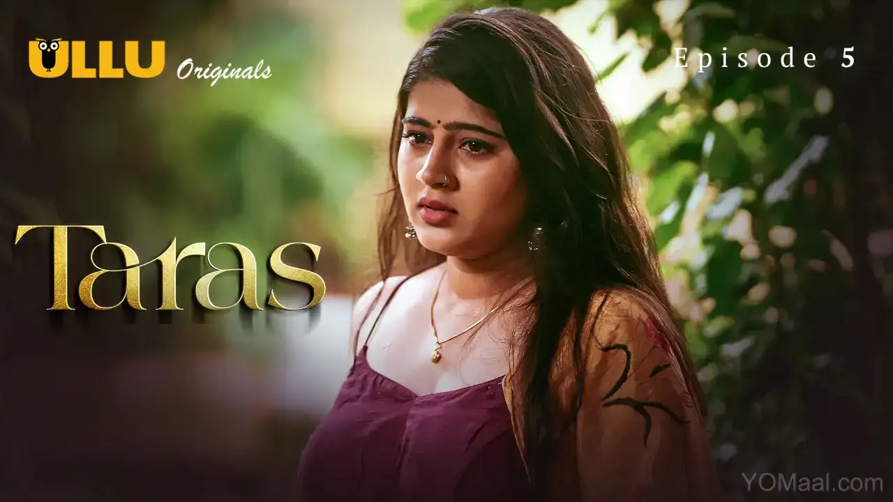 Taras Episode 5 (ULLU Web Series) » xmaza.fun