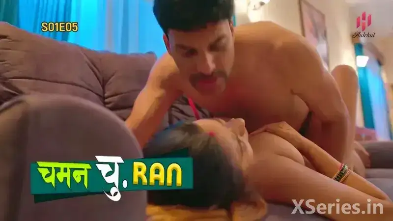 Chaman Churan Episode 5 (Hulchul Web Series) » xmaza.fun