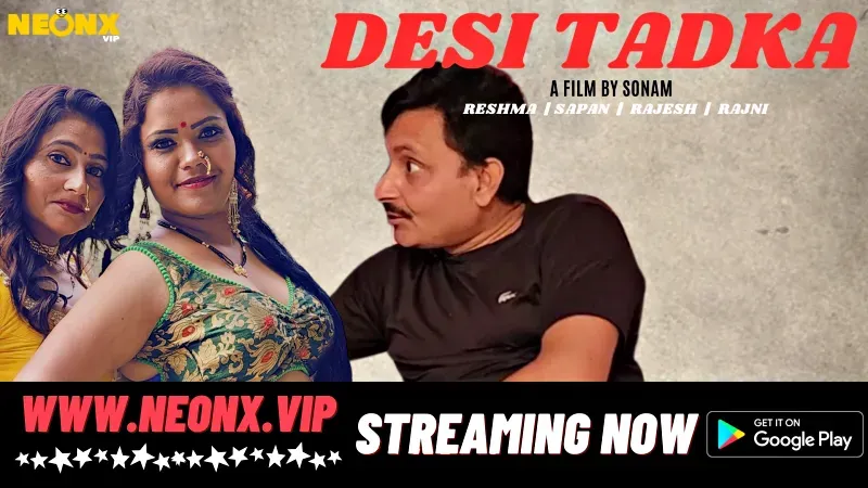 Desi Tadka (NEONX Web Series) » xmaza.fun