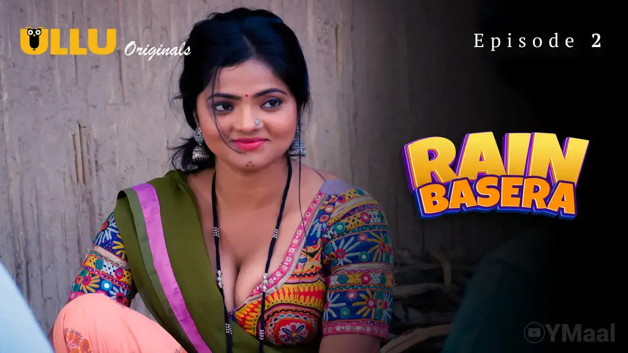 Rain Basera Episode 2 (ULLU Web Series) » xmaza.fun