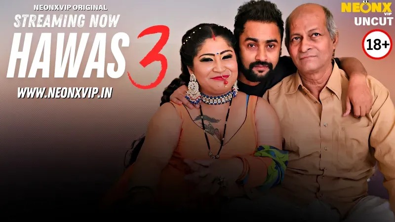 Hawas 3 (NEONX Web Series) » xmaza.fun